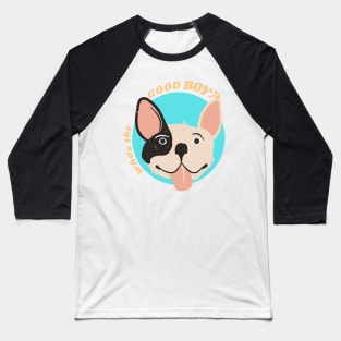 Who's the Good Boy? Baseball T-Shirt